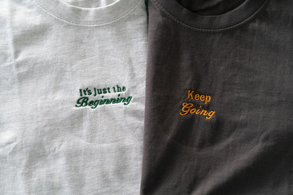 It's Just The Beginning Unisex
