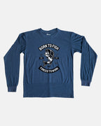 Born To Fish Tee (Long Sleeve)