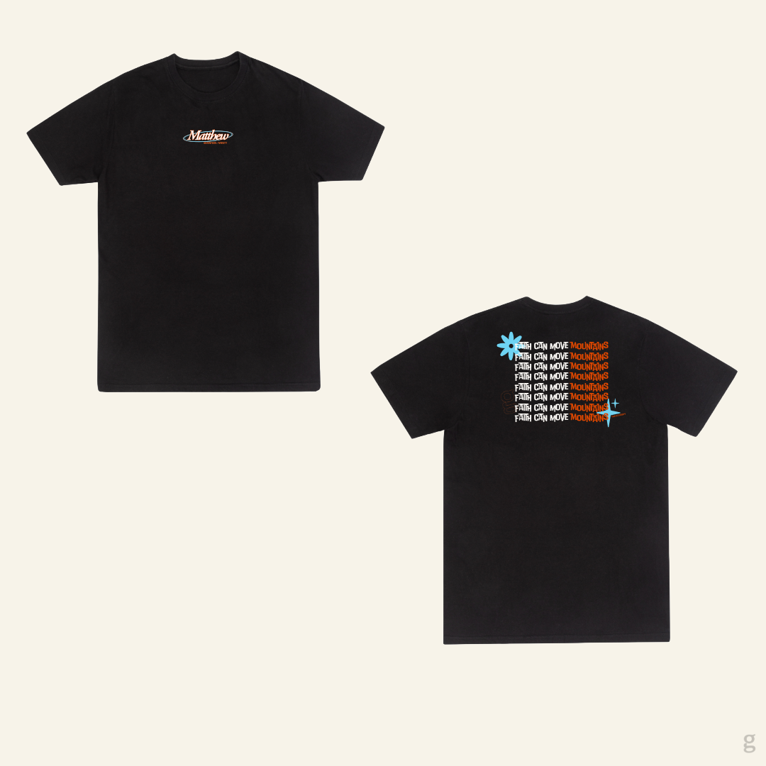 Faith Can Move Mountains T-shirt