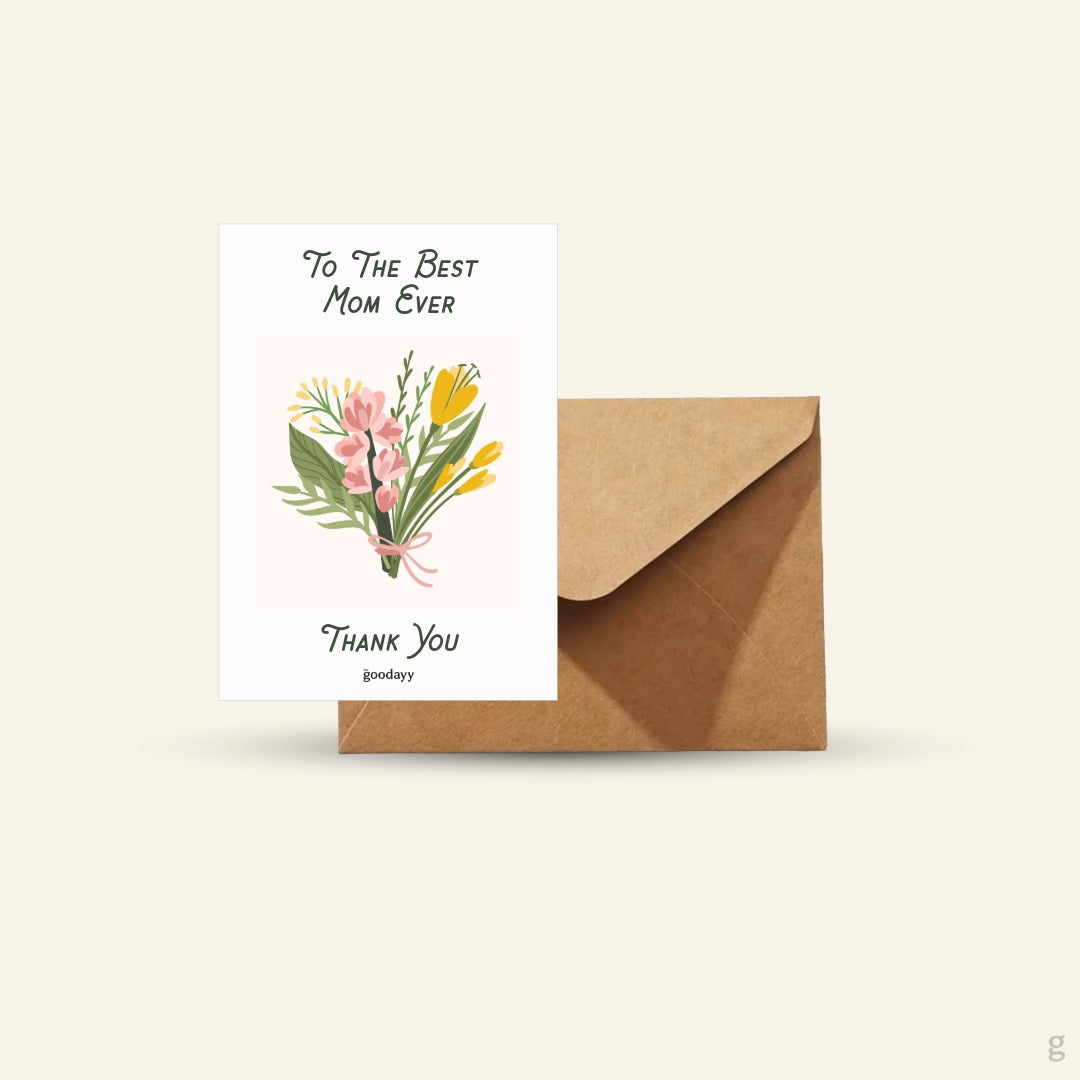 To The Best Mom Ever Greeting Card